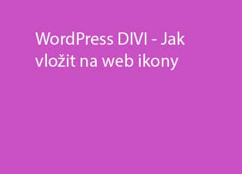 Jak vložit na web ikony – DIVI šablona WordPress